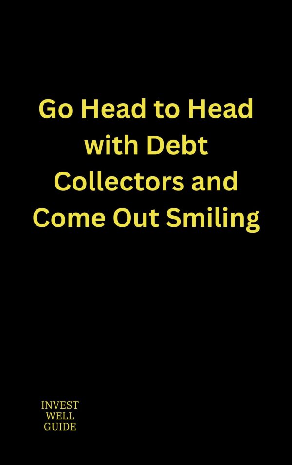 Go Head to Head with Debt Collectors and Come Out Smiling: Ebook & Worksheet Bundle